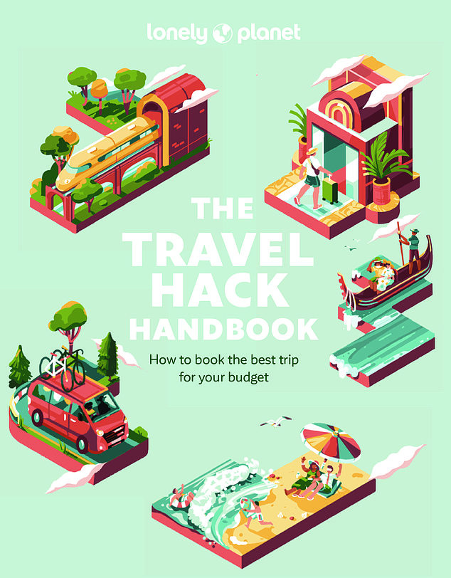 Справочник Travel Hack (от 12,99 фунтов стерлингов) доступен на сайте shop.lonelyplanet.com/en-gb.